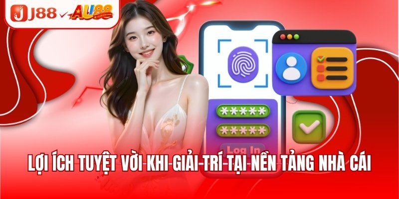 Đăng Nhập J88 - Hướng Dẫn 2 Cách Truy Cập Nhà Cái Hiệu Quả 3 Lợi ích tuyệt vời khi giải trí tại nền tảng nhà cái